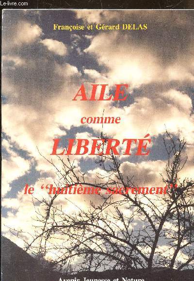 AILE COMME LIBERTE LE HUITIEME SACREMENT.