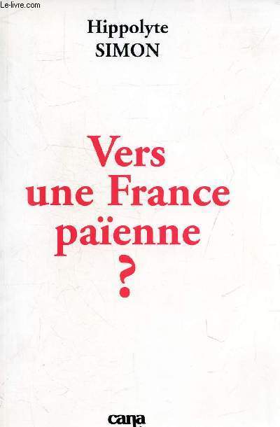 VERS UNE FRANCE PAIENNE ?.