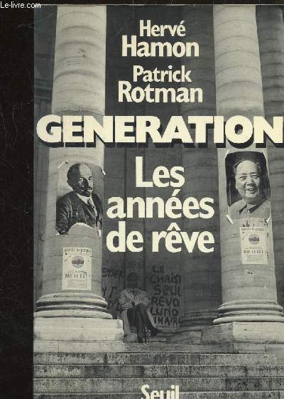 GENERATION - TOME 1 : LES ANNEES DE REVE.
