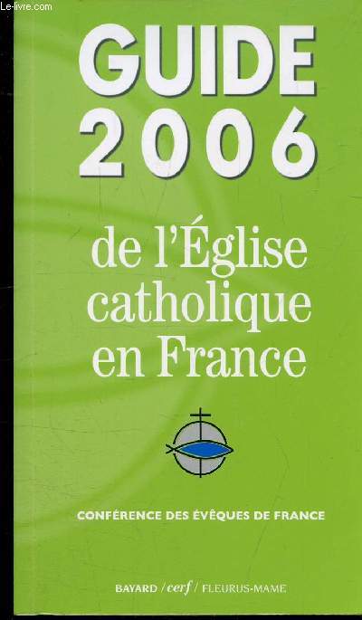 GUIDE 2006 DE L'EGLISE CATHOLIQUE EN FRANCE
