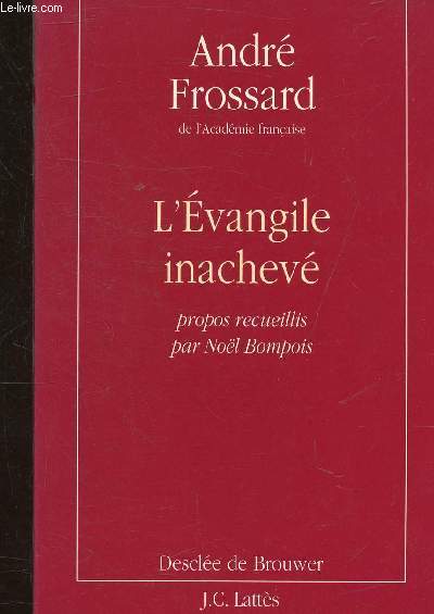 L'EVANGILE INACHEVE .