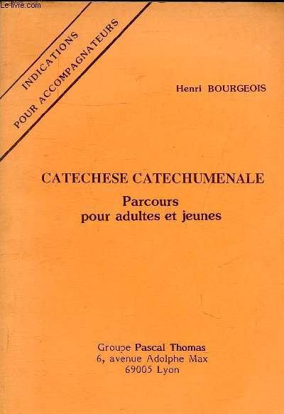 CATECHESE CATECHUMENALE PARCOURS POUR ADULTES ET JEUNES.