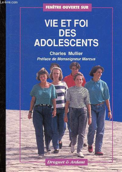 VIE ET FOI DES ADOLESCENTS - COLLECTION FENETRE OUVERTE.