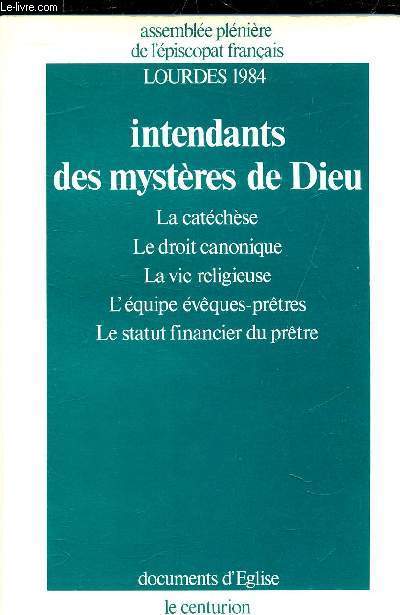 INTENDANTS DES MYSTERES DE DIEU - LA CATECHESE - LE DROIT CANONIQUE - LA VIE RELIGIEUSE - L'EQUIPE EVEQUES PRETRES - LE STATUT FINANCIER DU PRETRE - LOURDES 1984.