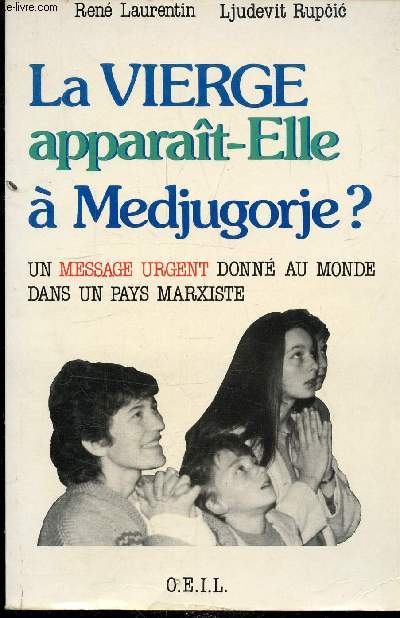 LA VIERGE APPARAIT-ELLE A MEDJUGORJE? - UN MESSAGE URGENT DONNE AU MONDE DANS UN PAYS MARXISTE