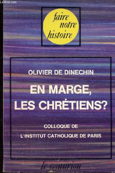 EN MARGE, LES CHRETIENS? COLLOQUE DE L'INSTITUT CATHOLIQUE DE PARIS