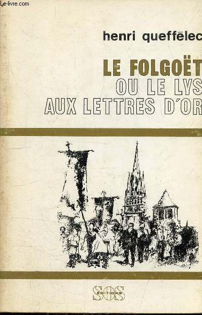 LE FOLGOET OU LE LYS AUX LETTRES D'OR