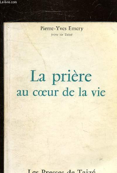 LA PRIERE AU COEUR DE LA VIE.