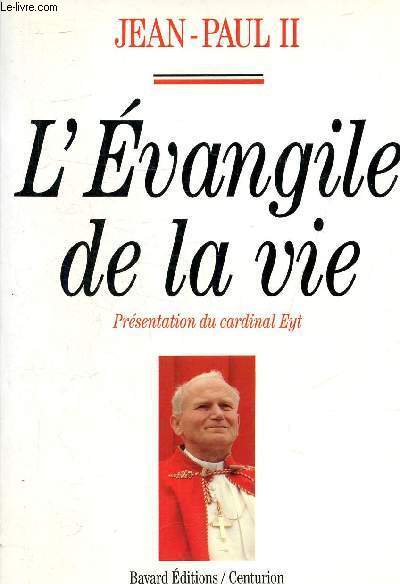 L'EVANGILE DE LA VIE .