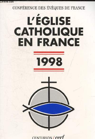 L'EGLISE CATHOLIQUE EN FRANCE 1998.