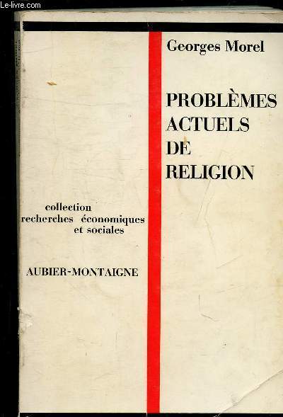 PROBLEMES ACTUELS DE RELIGION - COLLECTION RECHERCHES ECONOMIQUES ET SOCIALES.