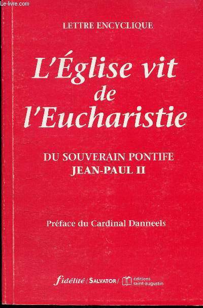 L'EGLISE VIT DE L'EUCHARISTIE DU SOUVERAIN PONTIFE JEAN-PAUL II