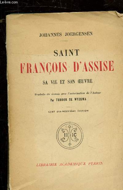 SAINT FRANCOIS D'ASSISE SA VIE ET SON OEUVRE - 119E EDITION.