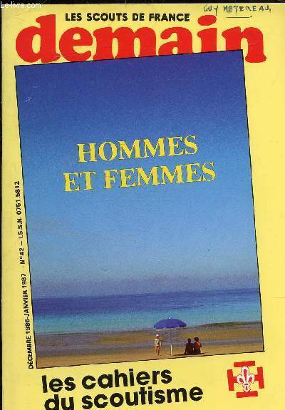 LES SCOUTS DE FRANCE DEMAIN N42 DECEMBRE 1986 JANVIER 1987 - Cinq clairages sur l'ducation des garons et des filles - points de vue sur la pratique ducative des Scouts de France - trois approches trangres sur la coducation etc.