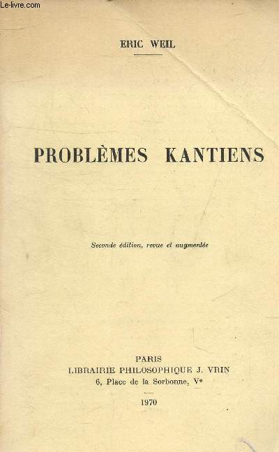 PROBLEMES KANTIENS - SECONDE EDITION REVUE ET AUGMENTEE.