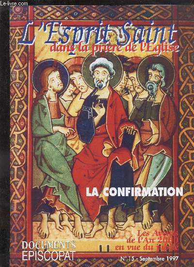 L'ESPRIT SAINT DANS LA PRIERE DE L'EGLISE N15 SEPTEMBRE 1997 - Vivez sous la conduite de l'Esprit Saint - j'aime  nous imaginer au soir de la premire Pentecte - son visage  travers les images de la Bible etc.