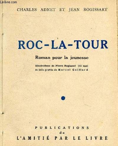 ROC-LA-TOUR - ROMAN POUR LA JEUNESSE.