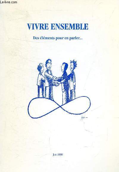 VIVRE ENSEMBLE - DES ELEMENTS POUR EN PARLER - JUIN 1998.