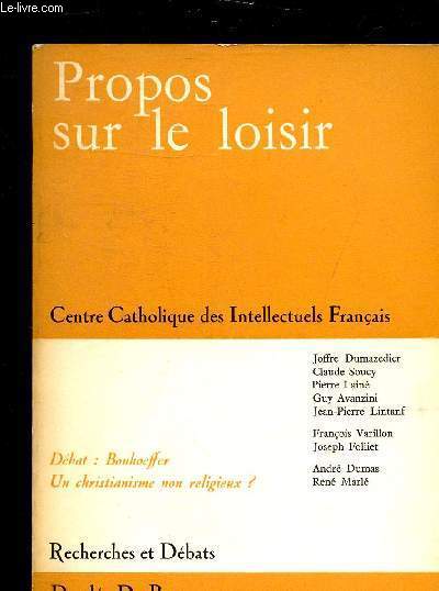 RECHERCHES ET DEBATS N58 MARS 1967 - PROPOS SUR LE LOISIR.