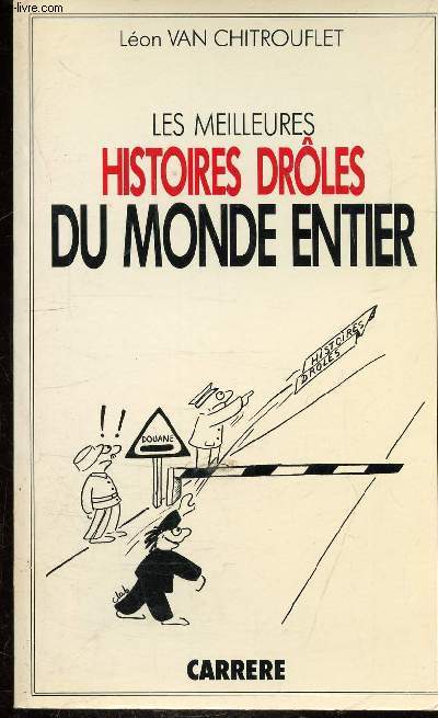 LES MEILLEURES HISTOIRES DROLES DU MONDE ENTIER