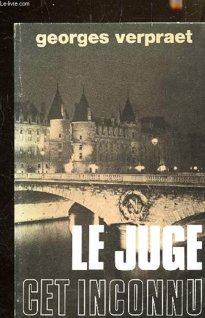 LE JUGE CET INCONNU.
