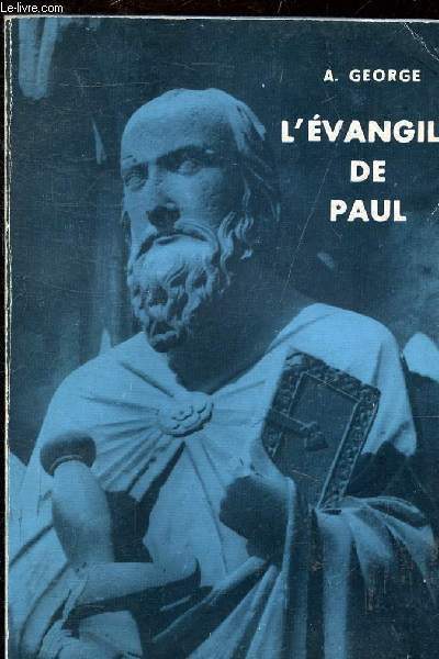 L'EVANGILE DE PAUL - COLLECTION A LA DECOUVERTE DE.