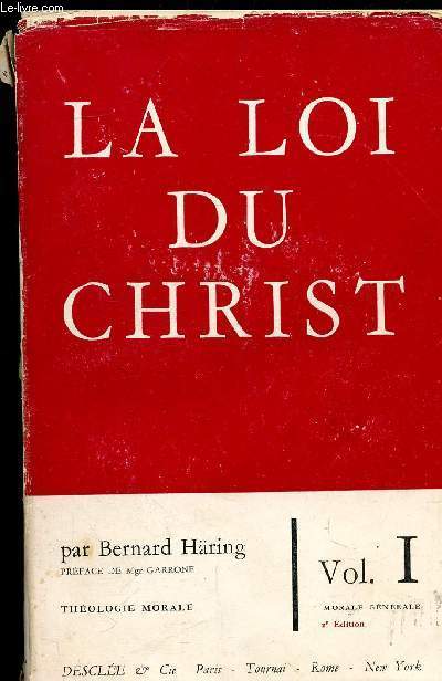 LA LOI DU CHRIST THEOLOGIE MORALE - EN 3 VOLUMES - VOLUMES 1 + 2 + 3.