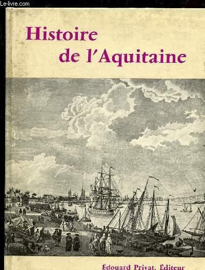 HISTOIRE DE L'AQUITAINE - COLLECTION UNIVERS DE LA FRANCE.