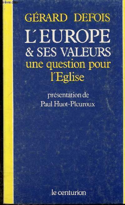 L'EUROPE ET SES VALEURS - UNE QUESTION POUR L'EGLISE