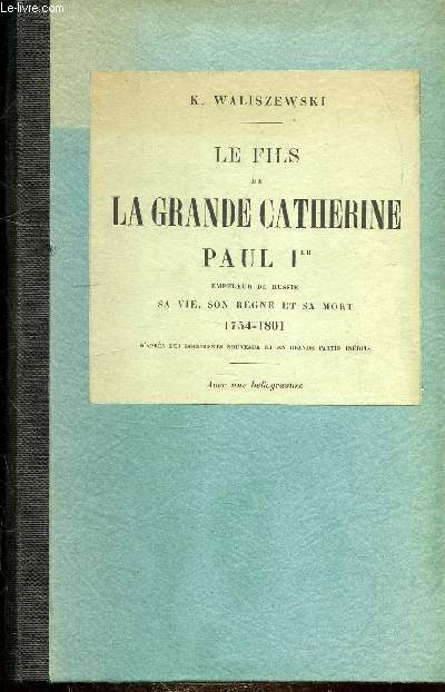 LE FILS DE LA GRANDE CATHERINE : PAUL IER
