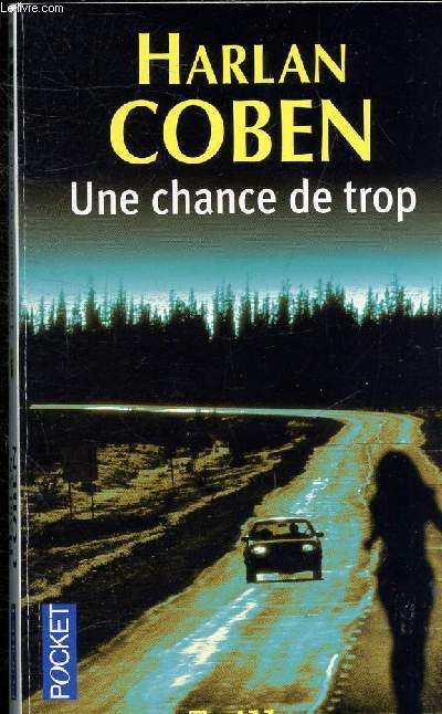 UNE CHANCE DE TROP - COLLECTION POCKET THRILLER N12484.