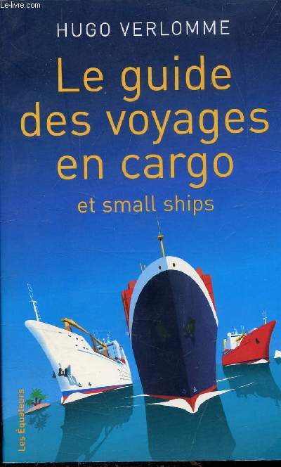 LE GUIDE DES VOYAGES EN CARGO ET SMALL SHIPS