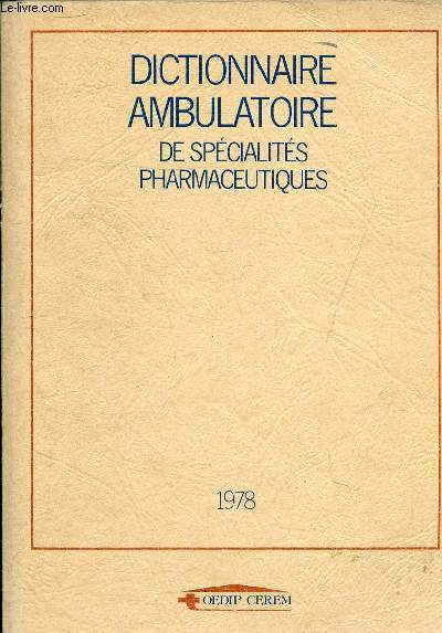 DICTIONNAIRE AMBULATOIRE DES SPECIALITES PHARMACEUTIQUES 1978.