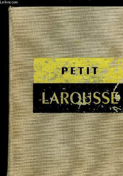 PETIT LAROUSSE - DICTIONNAIRE ENCYCLOPEDIQUE POUR TOUS - 1962 .