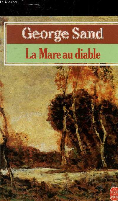 LA MARE AU DIABLE - COLLECTION LE LIVRE DE POCHE N3551.