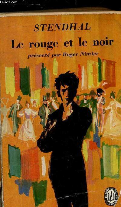 LE ROUGE ET LE NOIR - COLLECTION LE LIVRE DE POCHE CLASSIQUE N357/358..