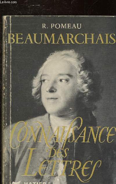 BEAUMARCHAIS - CONNAISSANCE DES LETTRES.