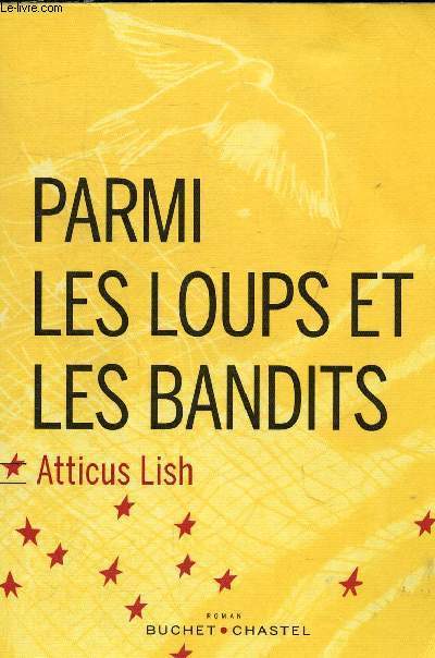 PARMI LES LOUPS ET LES BANDITS.