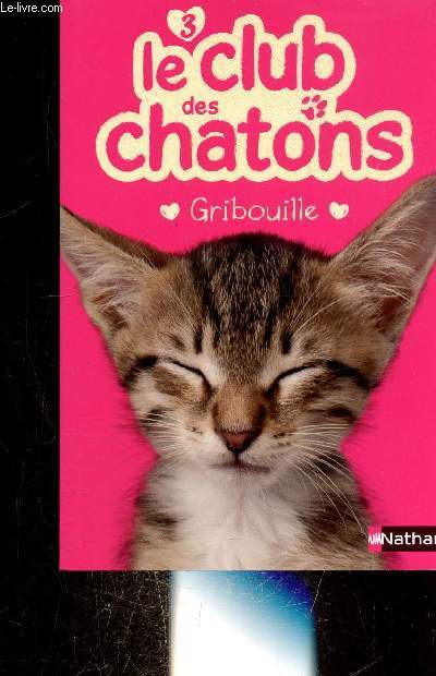 LE CLUB DES CHATONS N3 - GRIBOUILLE -