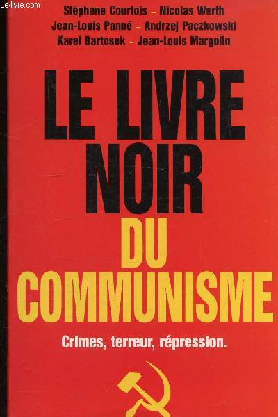 LE LIVRE NOIR DU COMMUNISME - CRIMES, TERREUR, REPRESSION