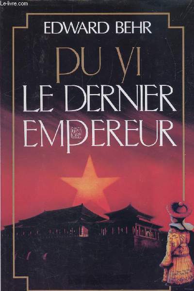 PU YI - LE DERNIER EMPEREUR -