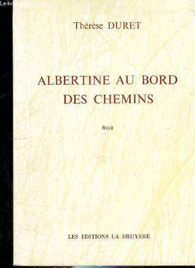 ALBERTINE AU BORD DES CHEMINS