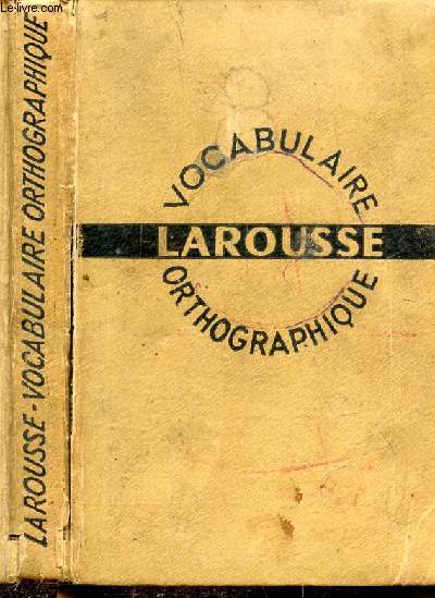 VOCABULAIRE ORTHOGRAPHIQUE LAROUSSE