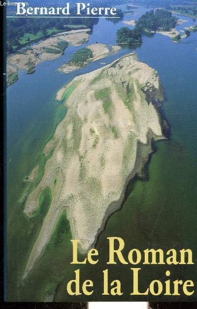 LE ROMAN DE LA LOIRE