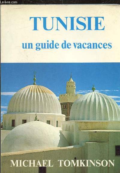 TUNISIE UN GUIDE DE VACANCES.