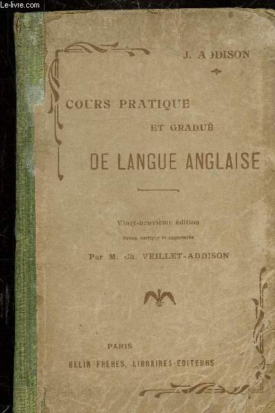 COURS PRATIQUE ET GRADUE DE LANGUE ANGLAISE - EXERCICES, VERSIONS ET THEMES EN REGARD DES REGLES - EXERCICES METHODIQUES DE CONVERSATION -