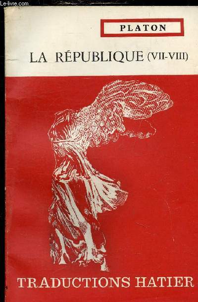 LA REPUBLIQUE (LIVRES VII ET VIII) - GRECE - Collection traductions hatier n24