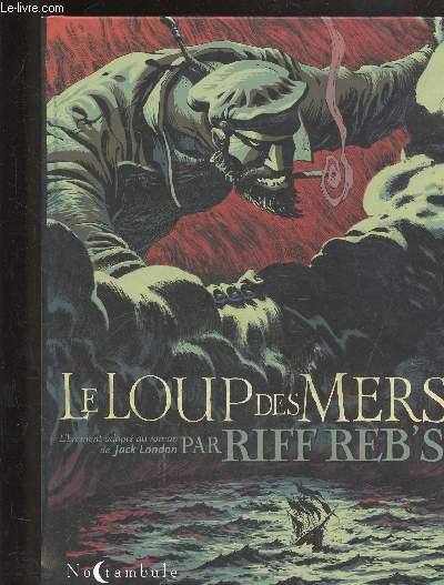 LE LOUP DES MERS PAR RIFF REB'S