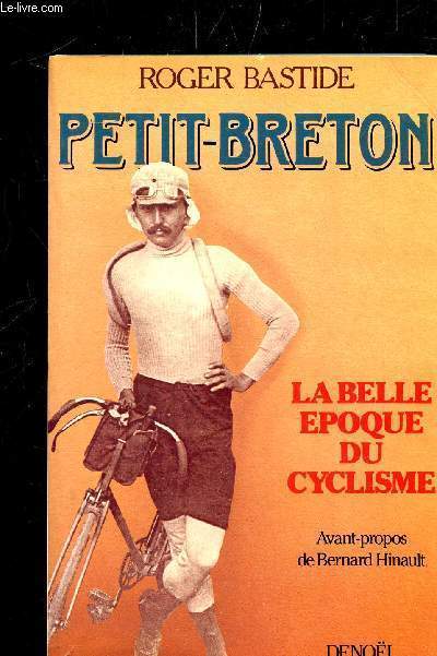 PETIT-BRETON - LA BELLE EPOQUE DU CYCLISME -