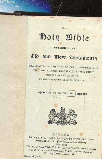 THE HOLY BIBLE CONTAINING THE OLD AND NEW TESTAMENTS -